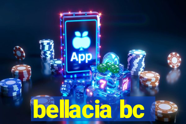 bellacia bc